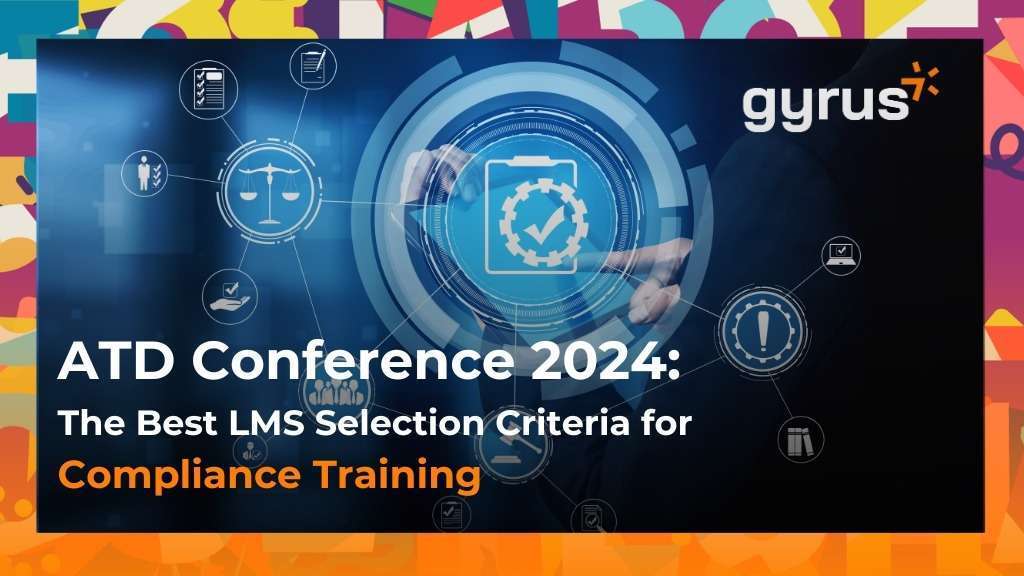 atd conference 2024 lets explore the best lms selection criteria for compliance training News